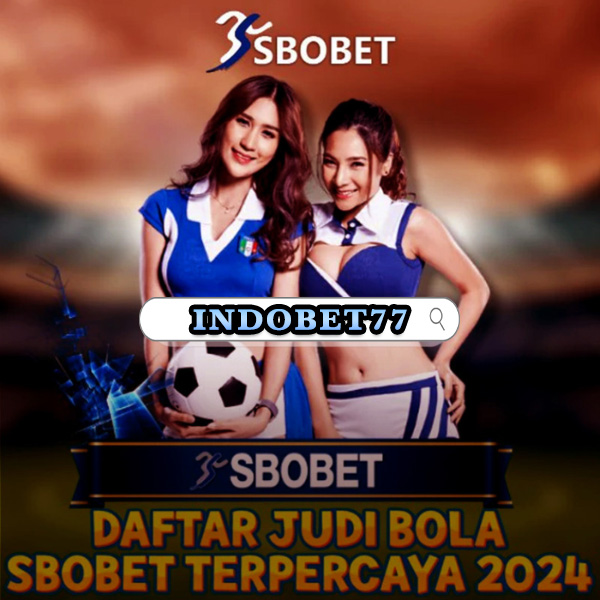 Agen Taruhan Sbobet Panduan Lengkap untuk Menang Besar